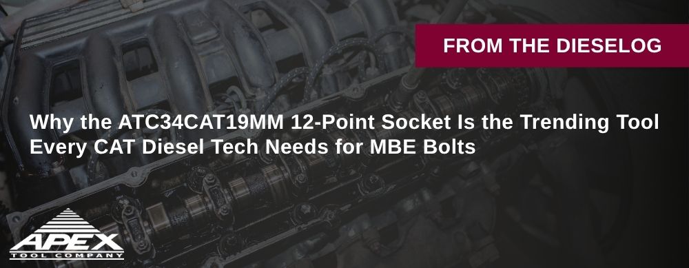Why the ATC34CAT19MM 12-Point Socket Is the Trending Tool Every CAT Diesel Tech Needs for MBE Bolts